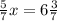 \frac{5}{7} x = 6 \frac{3}{7 } \\