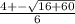 \frac{4 + - \sqrt{16 + 60} }{6}
