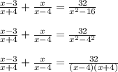 \frac{x - 3}{x + 4 } + \frac{x}{x- 4} = \frac{32}{x^2 - 16} \\ \\ 
 \frac{x - 3}{x + 4 } + \frac{x}{x- 4} = \frac{32}{x^2 - 4^2} \\ \\ 
 \frac{x - 3}{x + 4 } + \frac{x}{x- 4} = \frac{32}{(x-4)(x+4)}