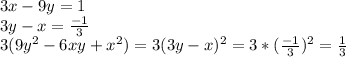 3x-9y=1 \\ 3y-x= \frac{-1}{3} \\ 3(9y^2 - 6xy + x^2) = 3(3y-x)^2=3* ( \frac{-1}{3} )^2= \frac{1}{3}
