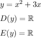 y=x^2+3x
\medskip
\\
D(y)=\mathbb{R}
\medskip
\\
E(y)=\mathbb{R}