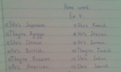Ex.4. complete the sentences with national ities