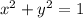 x^2+y^2=1