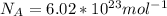 N_{A} = 6.02*10^{23} mol^{-1\\