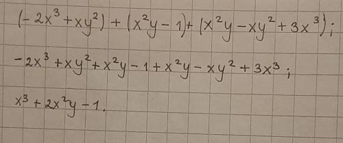 (- 2x^3 + xy^2) + ( x^2y - 1 ) + ( x^2 y - xy^2 + 3x^3) ^ это степень 20