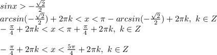 sinx-\frac{\sqrt{2} }{2} \\arcsin(-\frac{\sqrt{2} }{2})+2\pi k