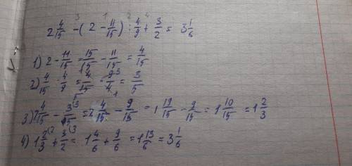 2 4/15−(2−1 1/15):4/9+3/2.