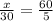 \frac{x}{30} = \frac{60}{5} \\