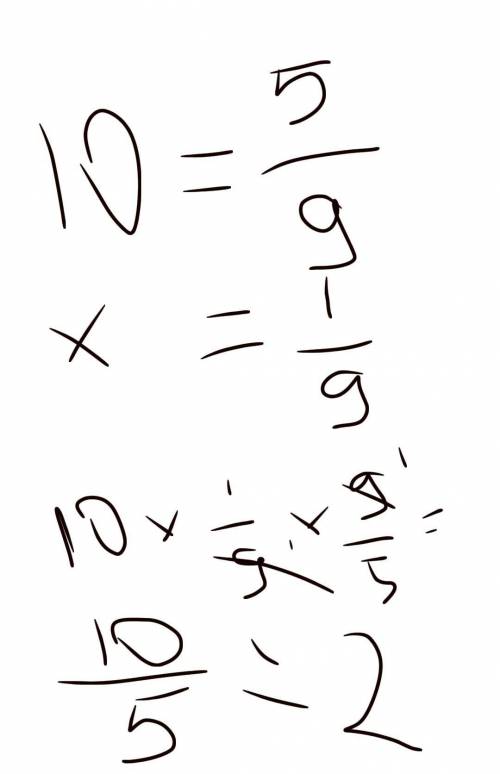 Если 10 это 5/9, чему будет равно 1/9? Можно подробно как это находить?