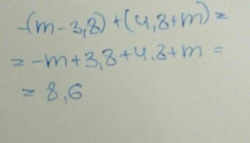 У выражение-(m-3,8)+(4,8+m)​