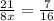 \\\frac{21}{8x} = \frac{7}{16} \\
