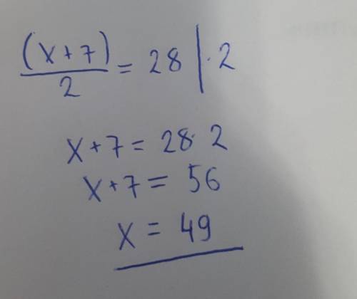 Решите уравнение (х+7):2=28