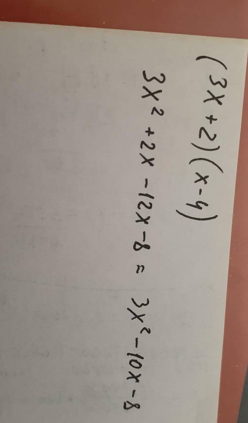 Выполните умножение (3x+2)(x-4) 1) 3x^2-10x-8 2) 3x^2-8 3) 3x^2+10x-8 4) 5x^2-10x+8