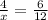 \frac{4}{x}=\frac{6}{12}