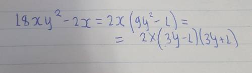 Розкладіть многочлени на множники18xy^2-2x​