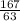 \frac{167}{63}