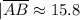|\overline {AB} \approx 15.8