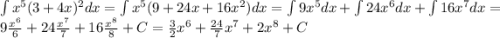 \int x^5(3+4x)^2 dx = \int x^5 (9+24x+16x^2)dx=\int 9x^5 dx + \int 24x^6dx + \int 16x^7 dx = 9\frac{x^6}{6}+ 24\frac{x^7}{7}+16\frac{x^8}{8}+C = \frac{3}{2}x^6 + \frac{24}{7}x^7+2x^8+C
