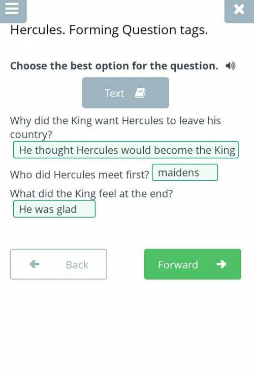 Choose the best option for the question. )Text =Why did the King want Hercules toleave his country?W