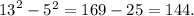 {13}^{2}-{5}^{2}=169-25=144.