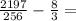 \frac{2197}{256} - \frac{8}{3} =