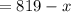 = 819 - x