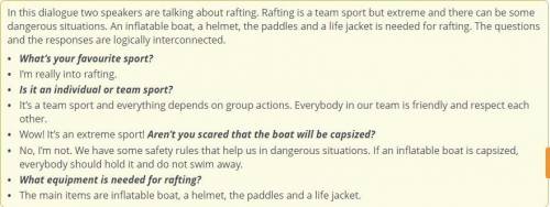 The dialogue. The audio: - - I’m really into rafting. - - It’s a team sport and everything depends o