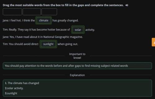 Drag the most suitable words from the box to fill in the gaps and complete the sentences. - * sunlig