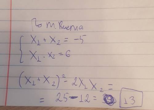 Не решая уравнения х^2+5х+6=0найдите х 2/1+ х 2/2​