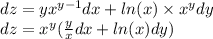 dz = y {x}^{y - 1} dx + ln(x) \times {x}^{y} dy \\ dz = {x}^{y} ( \frac{y}{x} dx + ln(x) dy)
