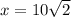 x = 10 \sqrt{2}