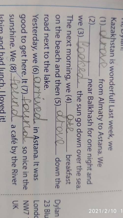 Hi, Dylan! 2 Write a verb from exercise 1 in the past simple in each gap. More than one verb might f