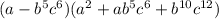 (a-b^5c^6)(a^2+ab^{5} c^{6}+b^{10}c^{12})