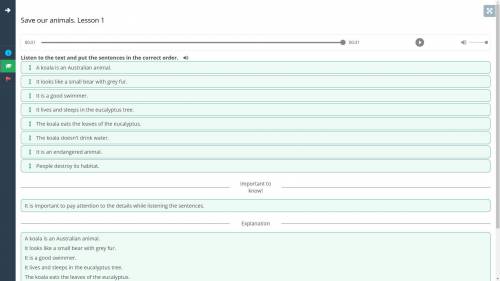 SSON 00:0000:31Listen to the text and put the sentences in the correct order.1 The koala doesn't dri