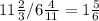 11\frac{2}{3} / 6\frac{4}{11} = 1 \frac{5}{6}