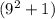 (9^2+1)