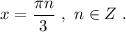 x=\dfrac{\pi n}{3}\ ,\ n\in Z\ .