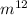 {m}^{12}