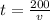 t = \frac{200}{v}