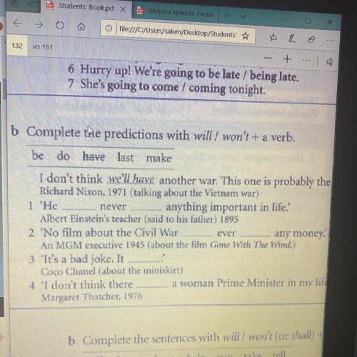 Complete the predictions with will- won’t + a verb