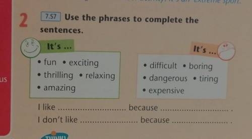 7.S7 Use the phrases to complete the sentences
