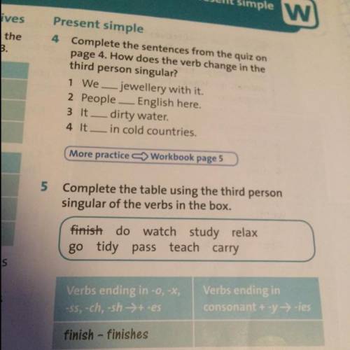 5Complete the table using the third person singular of the verbs in the box. finista do watch study