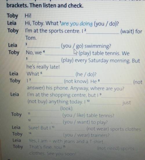 Complete the phone dialogue. Use the correct present simple or present continuous form of the verbs