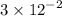3 \times {12}^{ - 2}
