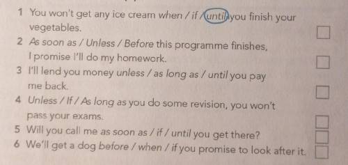 Choose the correct conjunctions. Then decide who is speaking:a parent (P) or a child (C)?