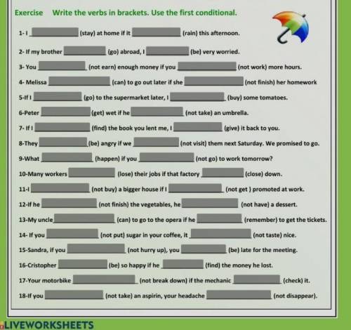 Write the verbs in brackets. Use the first conditional