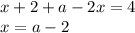 x+2+a-2x=4\\x=a-2