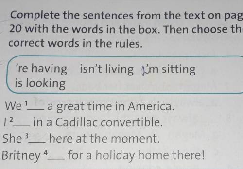 4 1 Complete the sentences from the text on page20 with the words in the box. Then choose thecorrect