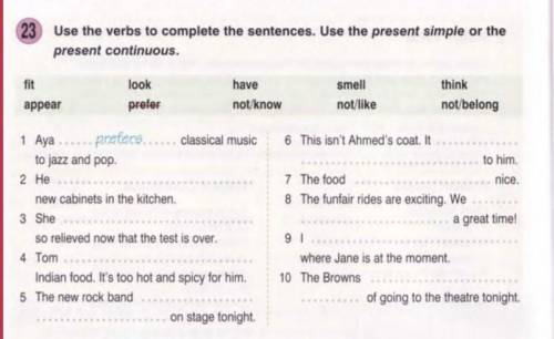 Use the verbs to complete the sentences. Use the present simple or the present continuous.