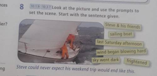 Look at the picture and use the prompts to set the scene. Start with the sentence given.1.Steve &amp